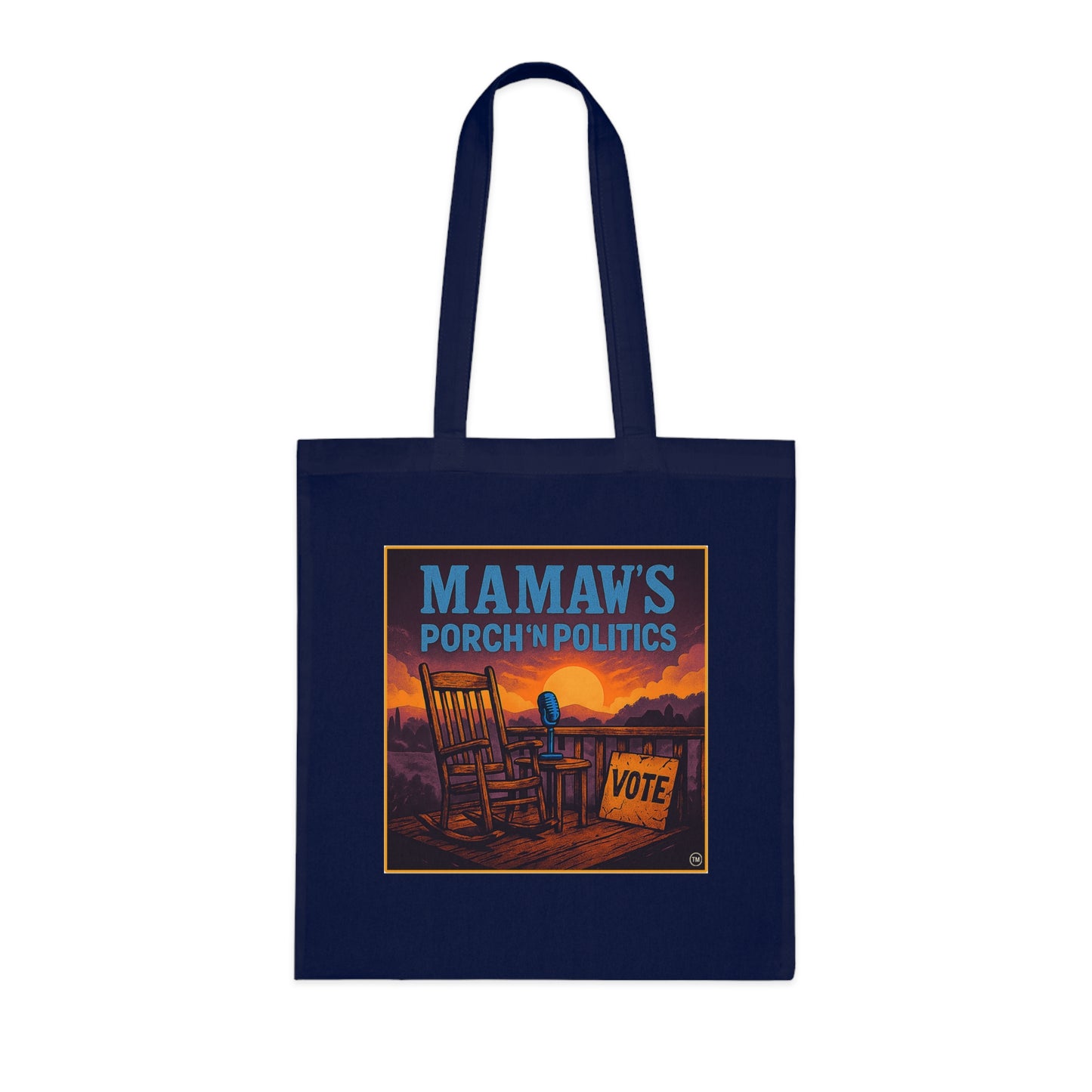 Mamaw's Porch 'n Politics (front) with "Hey, ya'll, welcome to my porch" (back) Tote Bag