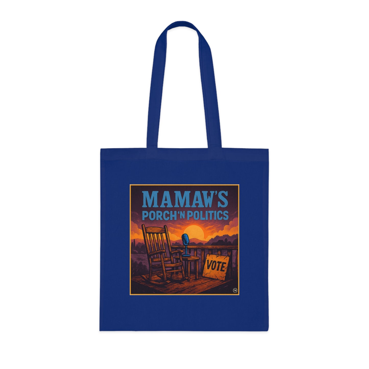 Mamaw's Porch 'n Politics (front) with "Hey, ya'll, welcome to my porch" (back) Tote Bag