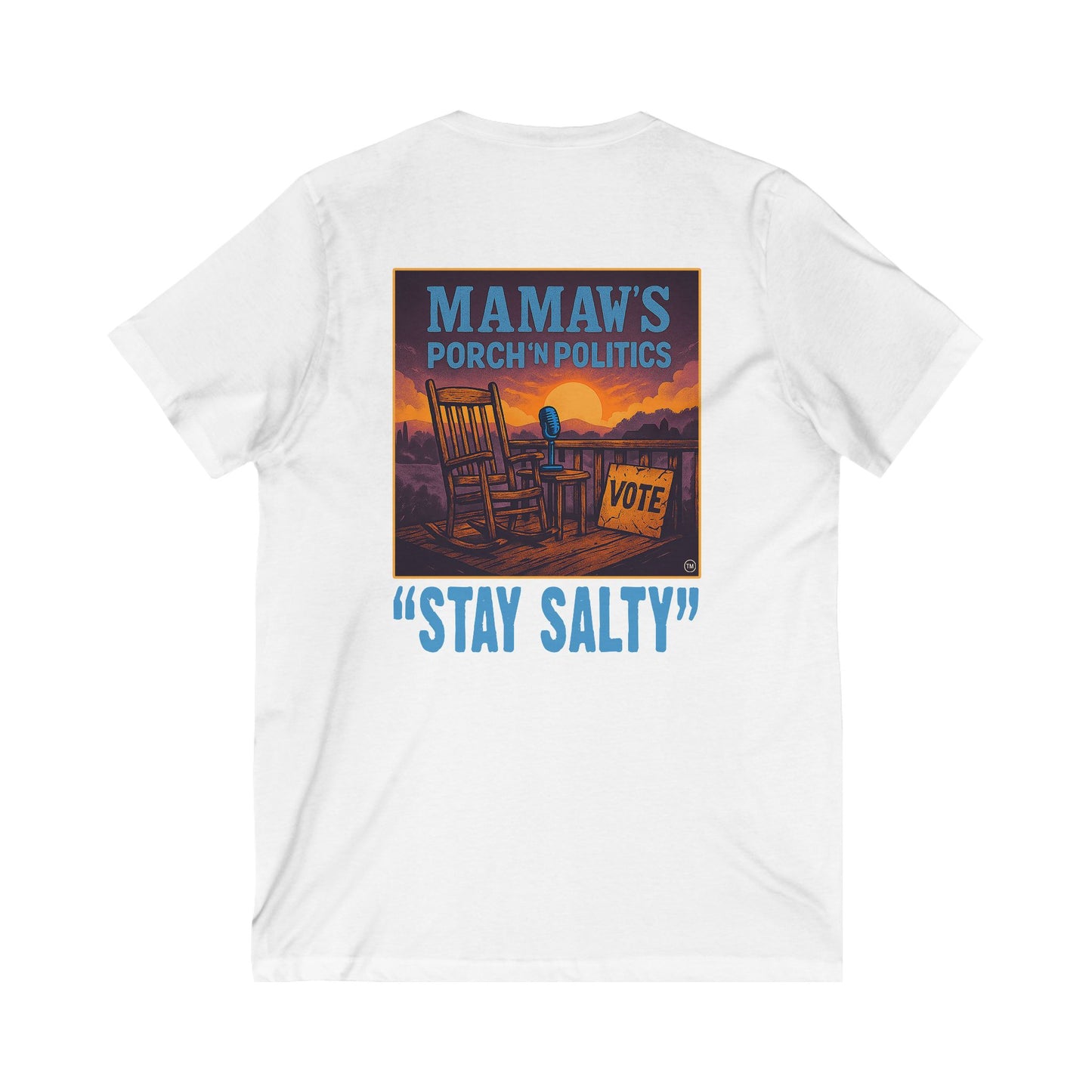 Mamaw's Porch N' Politics (front), "Stay Salty" (back) Unisex Shirt,
