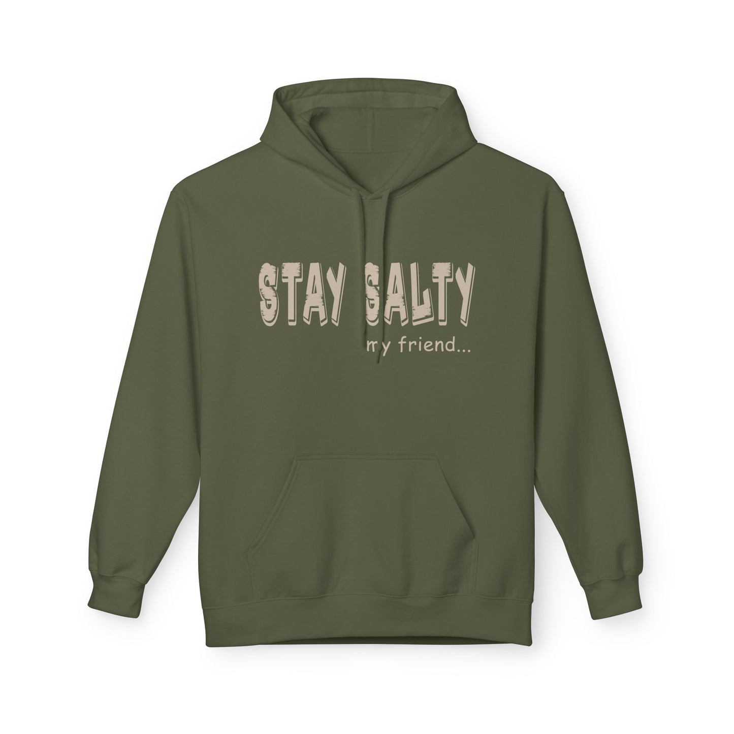 Stay Salty my Friend Unisex Hoodie
