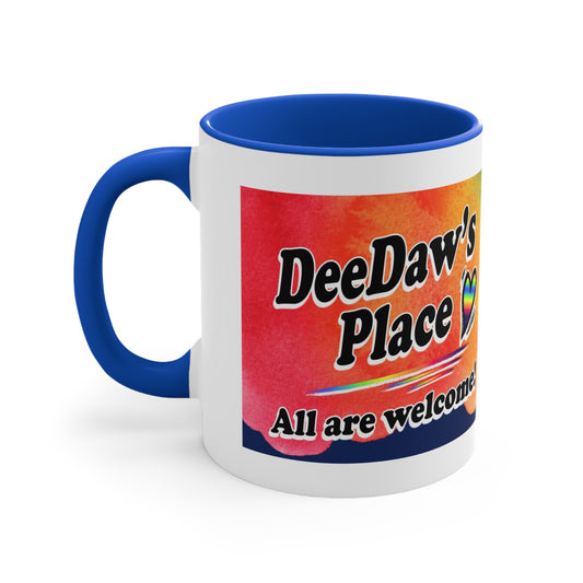 DeeDaw's Place - All are welcome 11 oz. Mug
