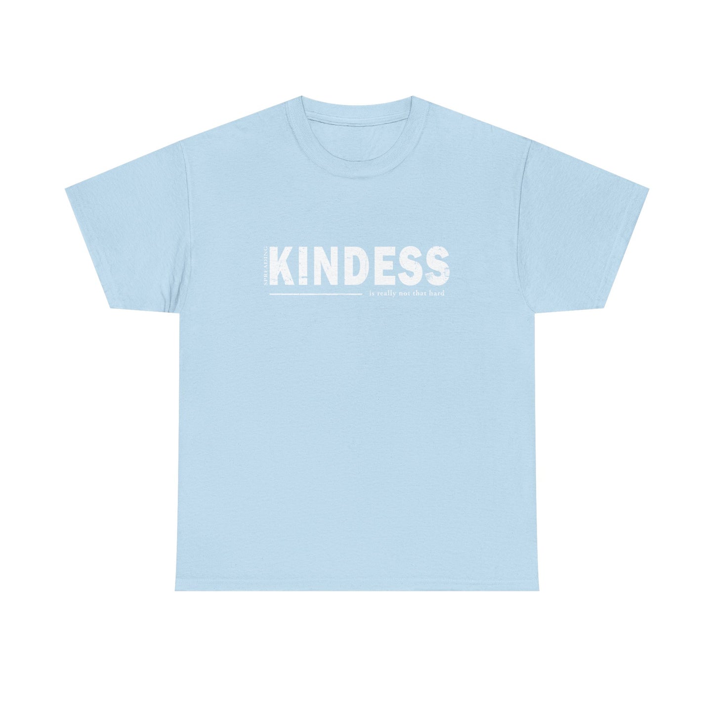 Spreading kindness really isn't that hard. Unisex Heavy Cotton Tee