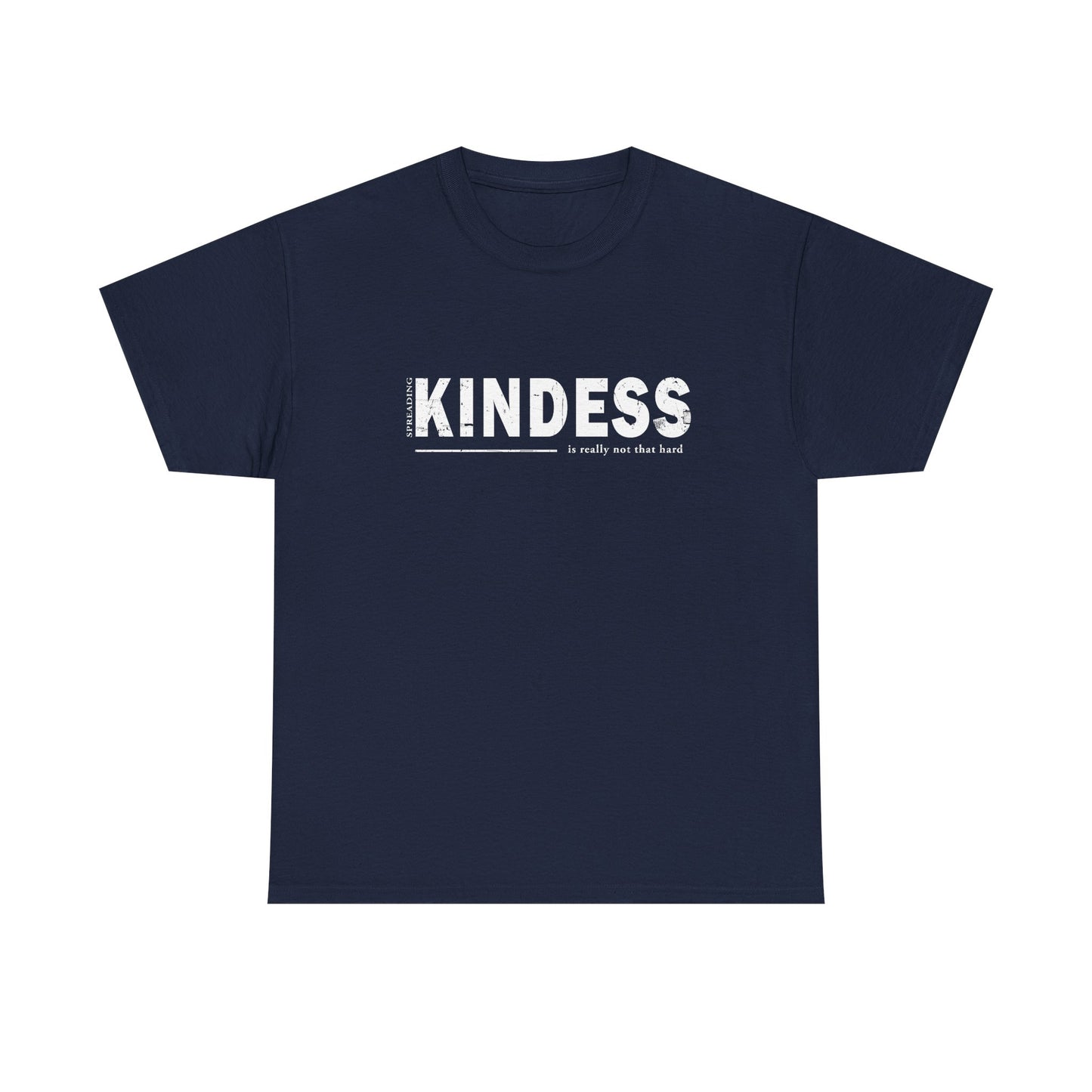 Spreading kindness really isn't that hard. Unisex Heavy Cotton Tee