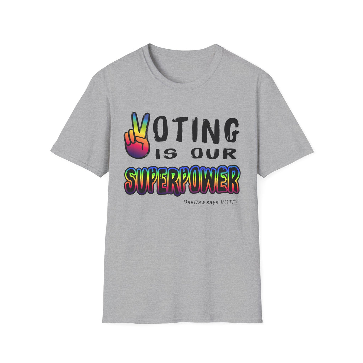 Vote is our Superpower T-shirt