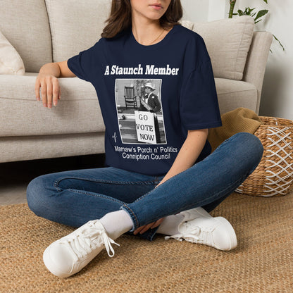A Staunch Member T-Shirt — Vintage ‘Go Vote Now’ Political Humor Tee