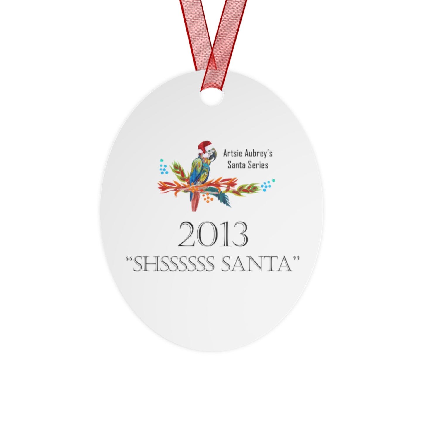 2013 SHSSSSSSS SANTA (Christmas Ornament)