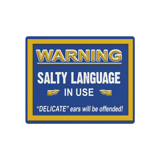 Metal Sign - "Warning: Salty Language In Use" Humorous Wall Art