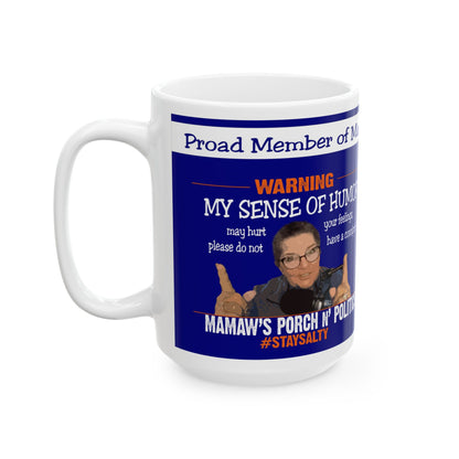 Mamaw's Sense of Humor Warning /Porch Community 15 oz. Mug