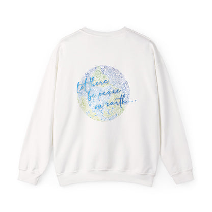 Let There Be Peace On Earth Sweatshirt Front/Back Print