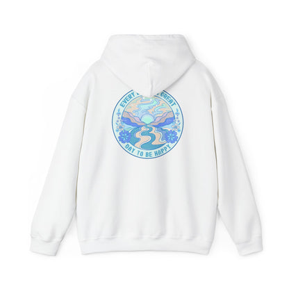 Have a great day (front) - Every Day is a Great Day to be Happy!  Hoodie