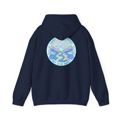 Have a great day (front) - Every Day is a Great Day to be Happy!  Hoodie