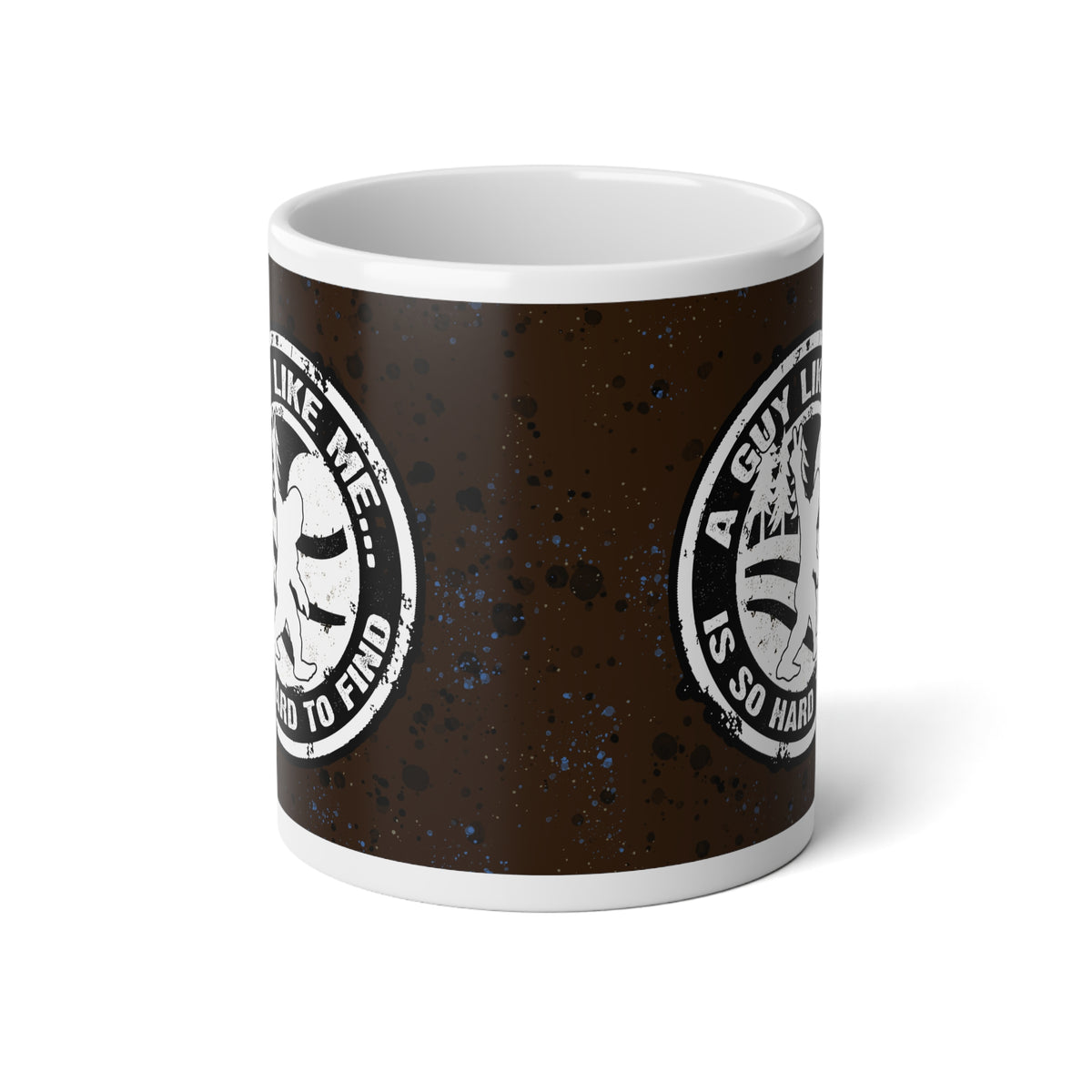 20oz Jumbo Mug — "A Guy Like Me Is Hard To Find" Bigfoot