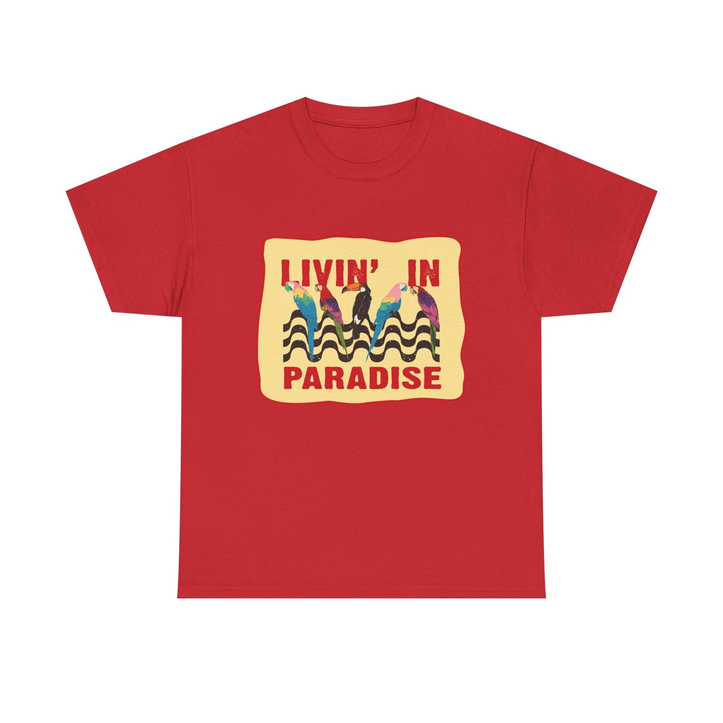 Livin' In Paradise T-Shirt
