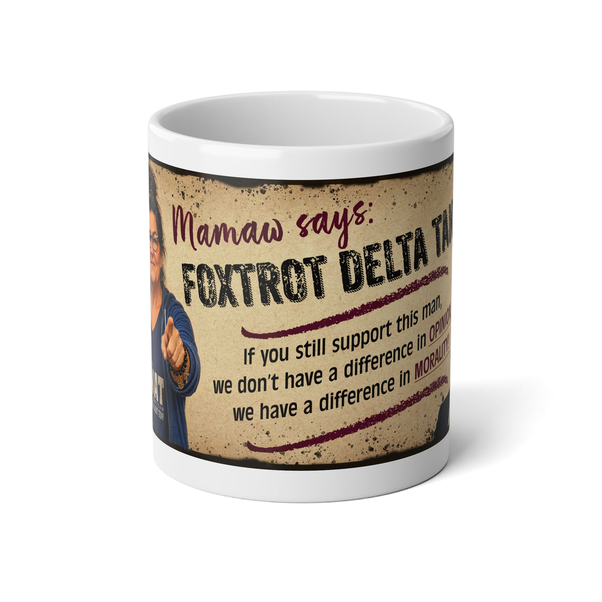 Jumbo Political Statement Mug — “Mamaw Says: Foxtrot Delta Tango” 20oz Coffee Cup
