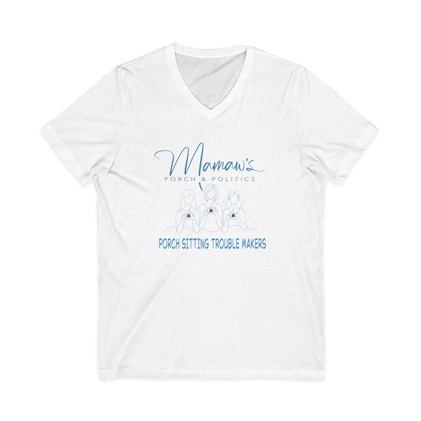 Mama's Porch Sitting Trouble Makers V-Neck Tee