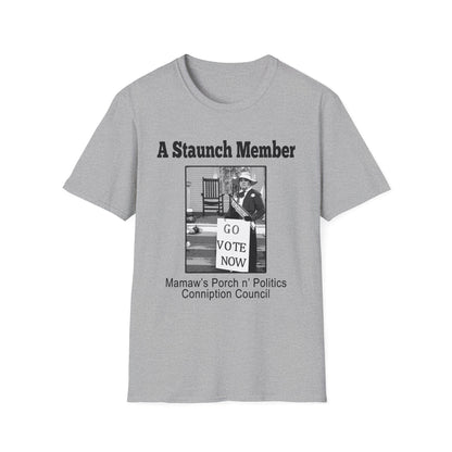 A Staunch Member T-Shirt — Vintage ‘Go Vote Now’ Political Humor Tee