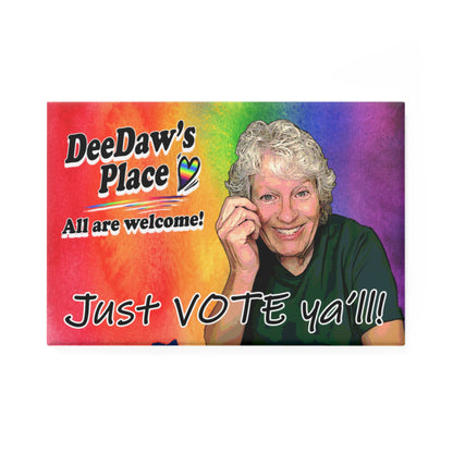 DeeDaw's Place 'Just VOTE ya'll!' Rectangle Magnet