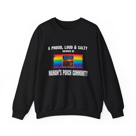 A Loud, Proud Member of Mamaw's Porch Community Crewneck Sweatshirt