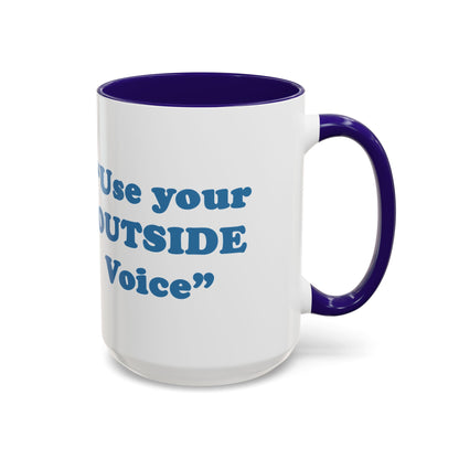 "Use your OUTSIDE voice" Mamaw's Porch N' Politics Mug