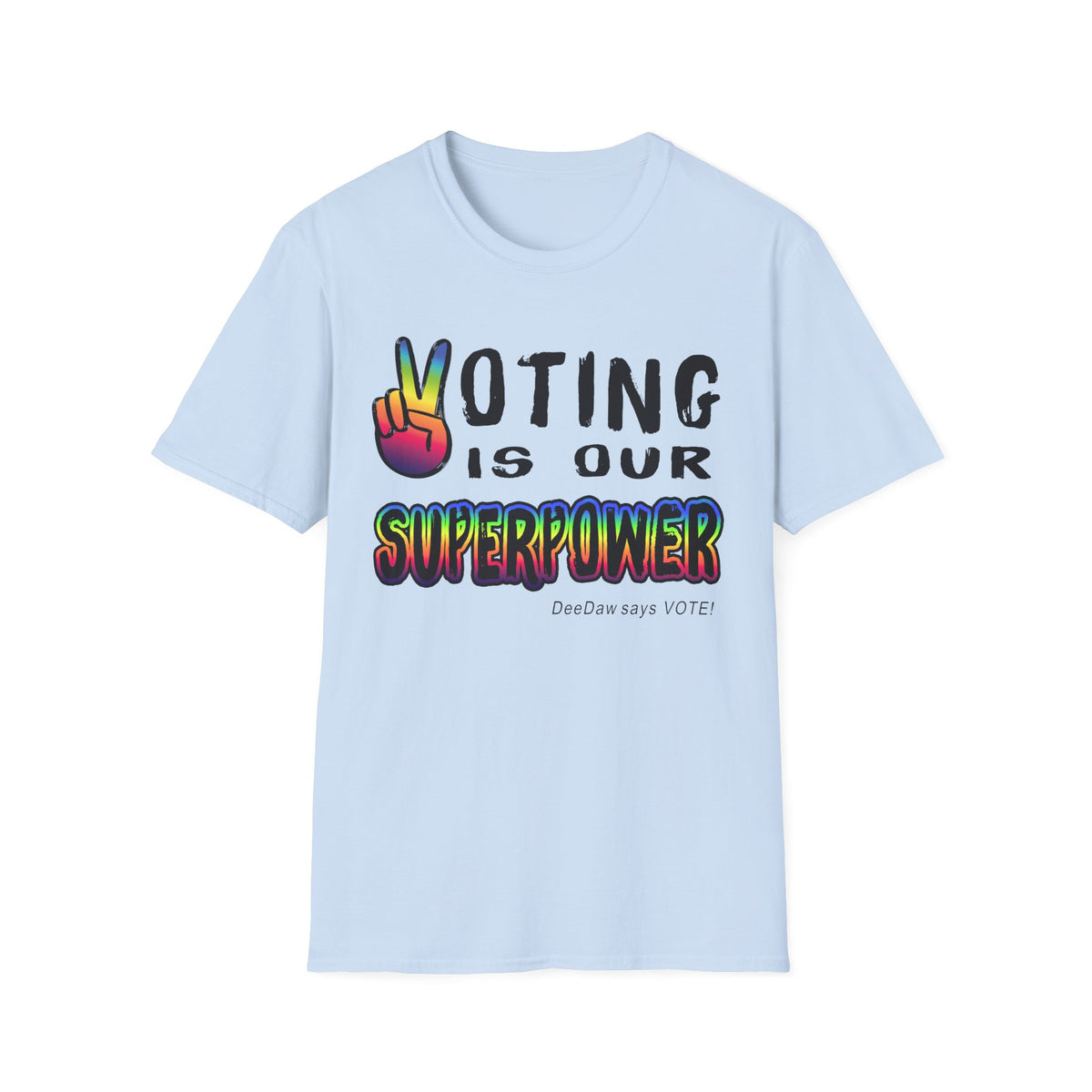 Vote is our Superpower T-shirt