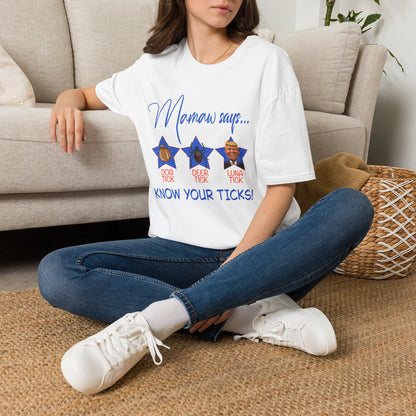 T-Shirt - “Mamaw Says… Know Your Ticks!” Graphic Tee