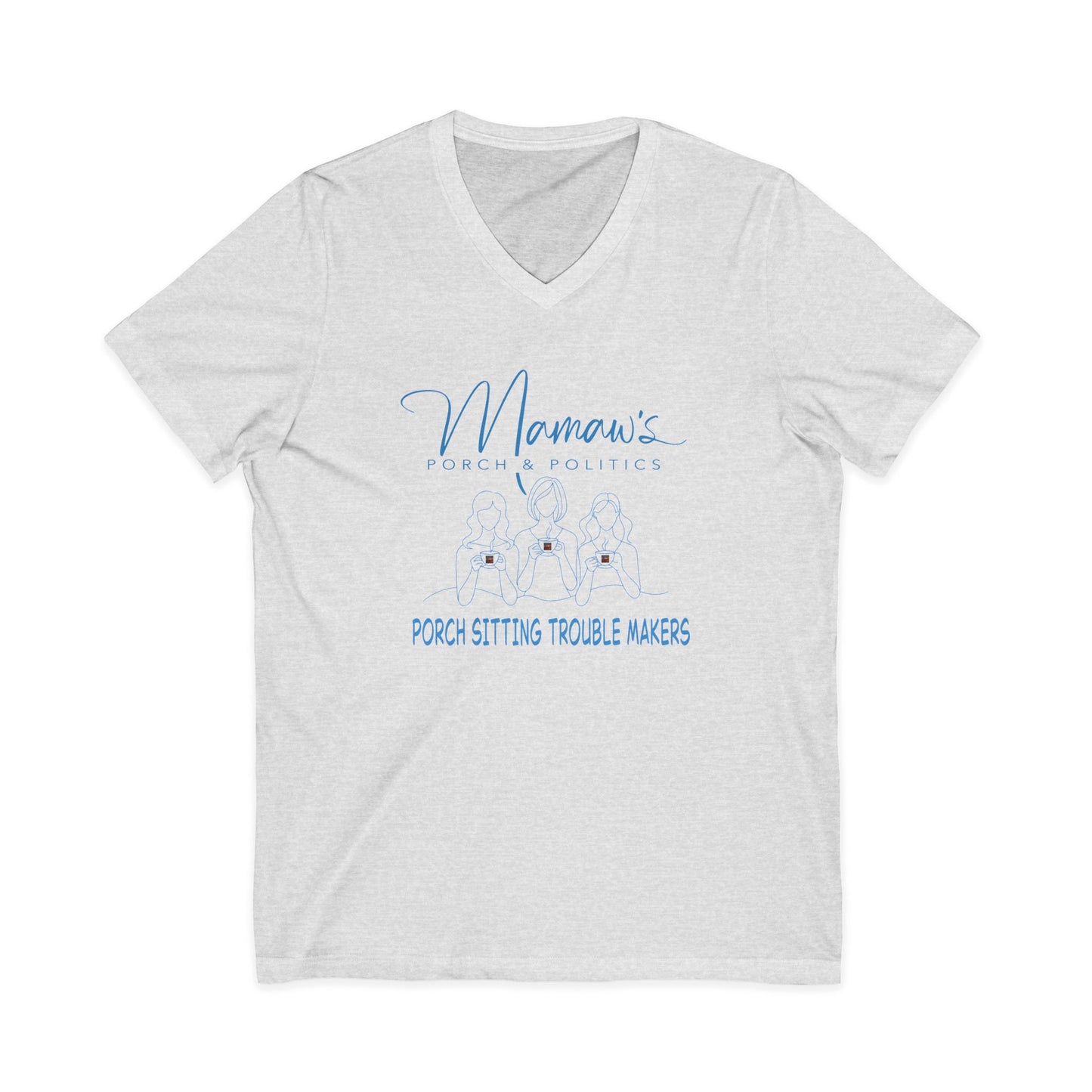 Mama's Porch Sitting Trouble Makers V-Neck Tee