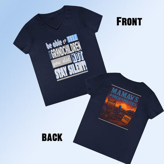 Be Able to tell your grandchildren, you did not say silent.  V-Neck T-Shirt