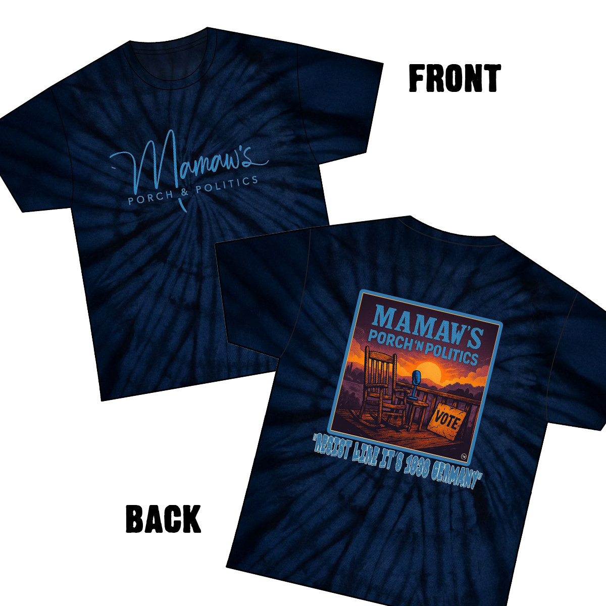 Mamaw's Porch & Politics - Resist like it's 1938 Germany Tie Dye T-Shirt