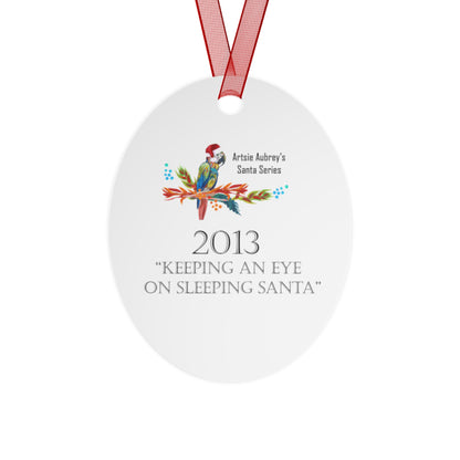 2013 KEEPING AN EYE ON SLEEPING SANTA (Christmas Ornament)