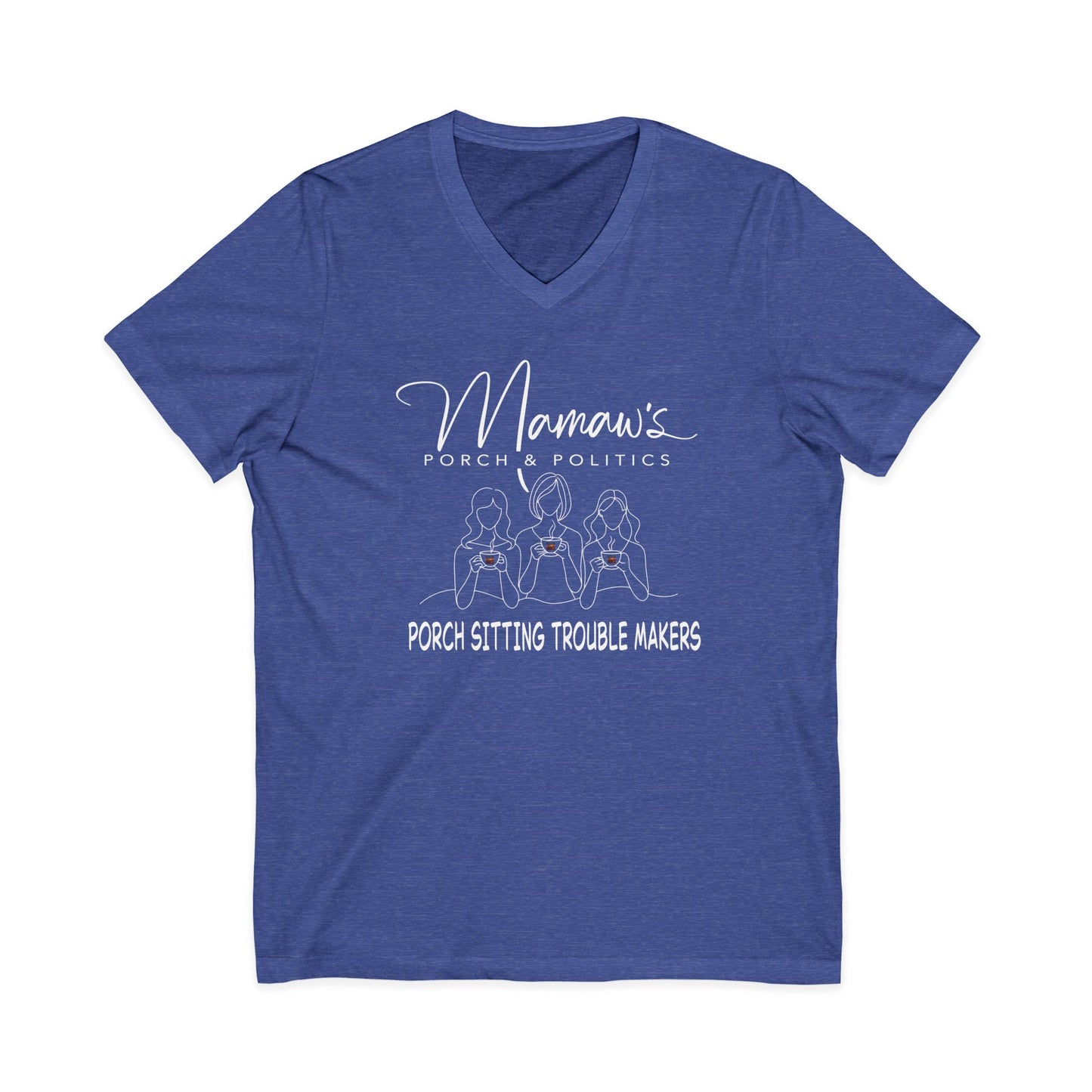 Mama's Porch Sitting Trouble Makers V-Neck Tee