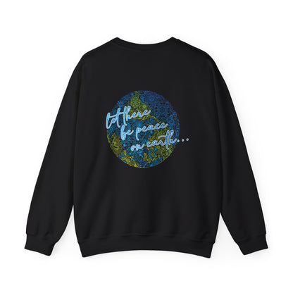 Let There Be Peace On Earth Sweatshirt Front/Back Print