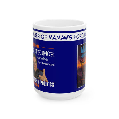 Mamaw's Sense of Humor Warning /Porch Community 15 oz. Mug
