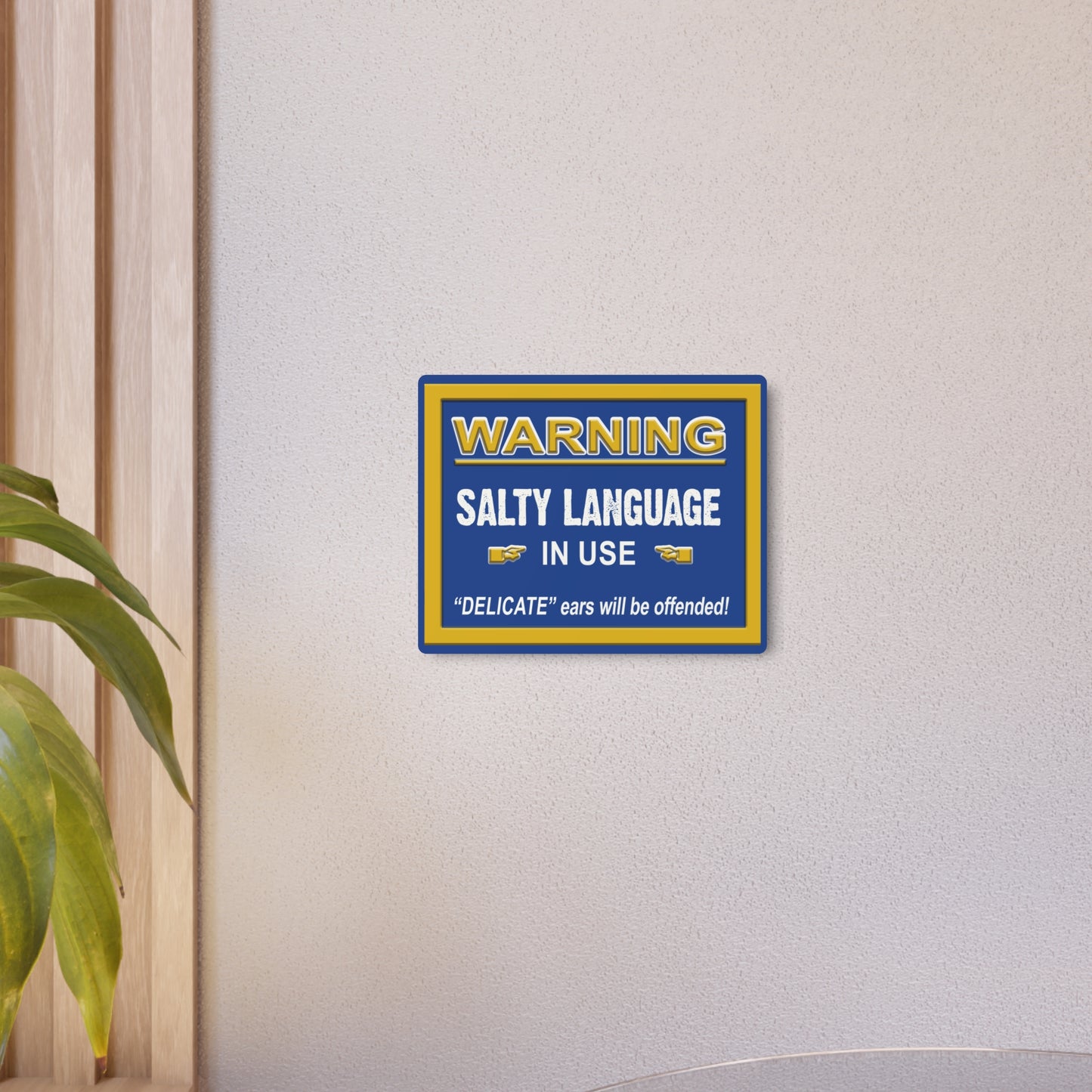 Metal Sign - "Warning: Salty Language In Use" Humorous Wall Art
