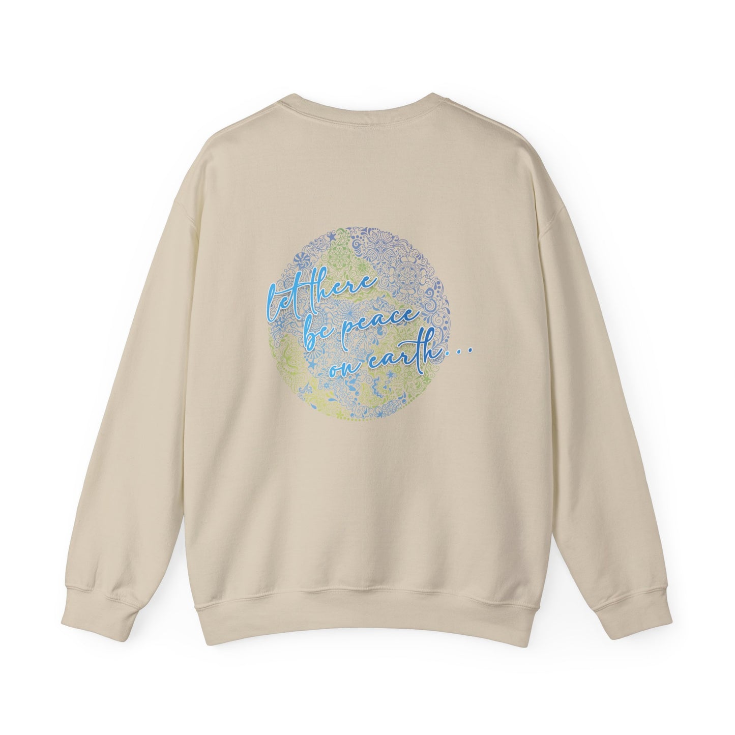 Let There Be Peace On Earth Sweatshirt Front/Back Print