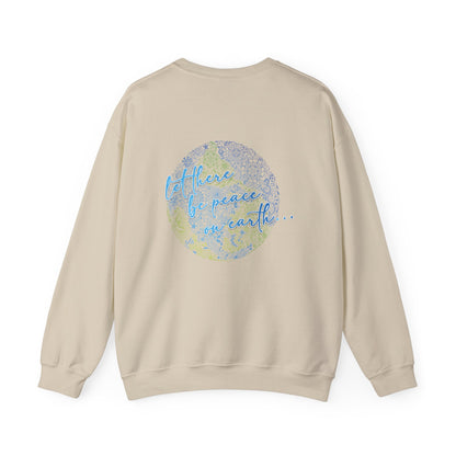Let There Be Peace On Earth Sweatshirt Front/Back Print