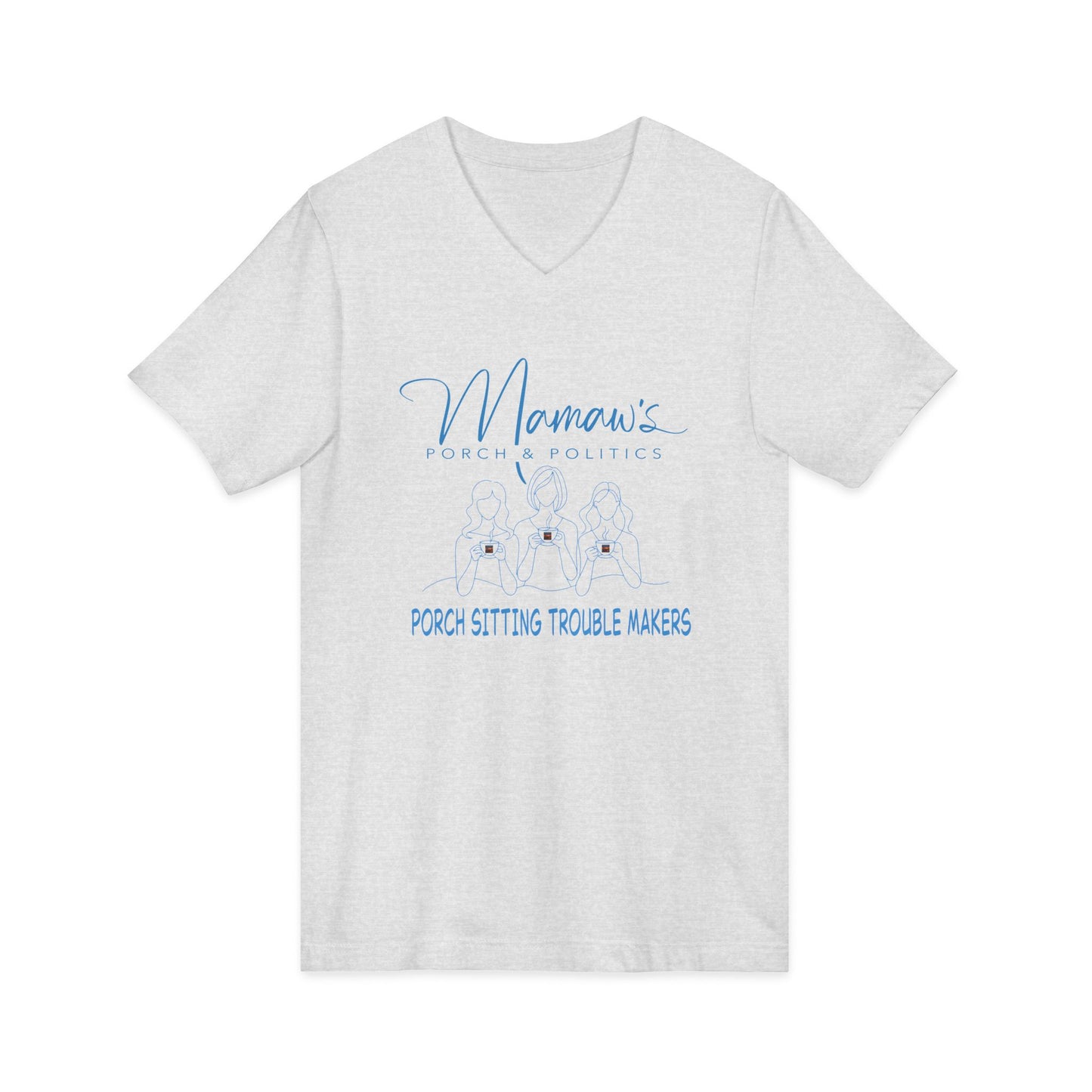 Mama's Porch Sitting Trouble Makers V-Neck Tee