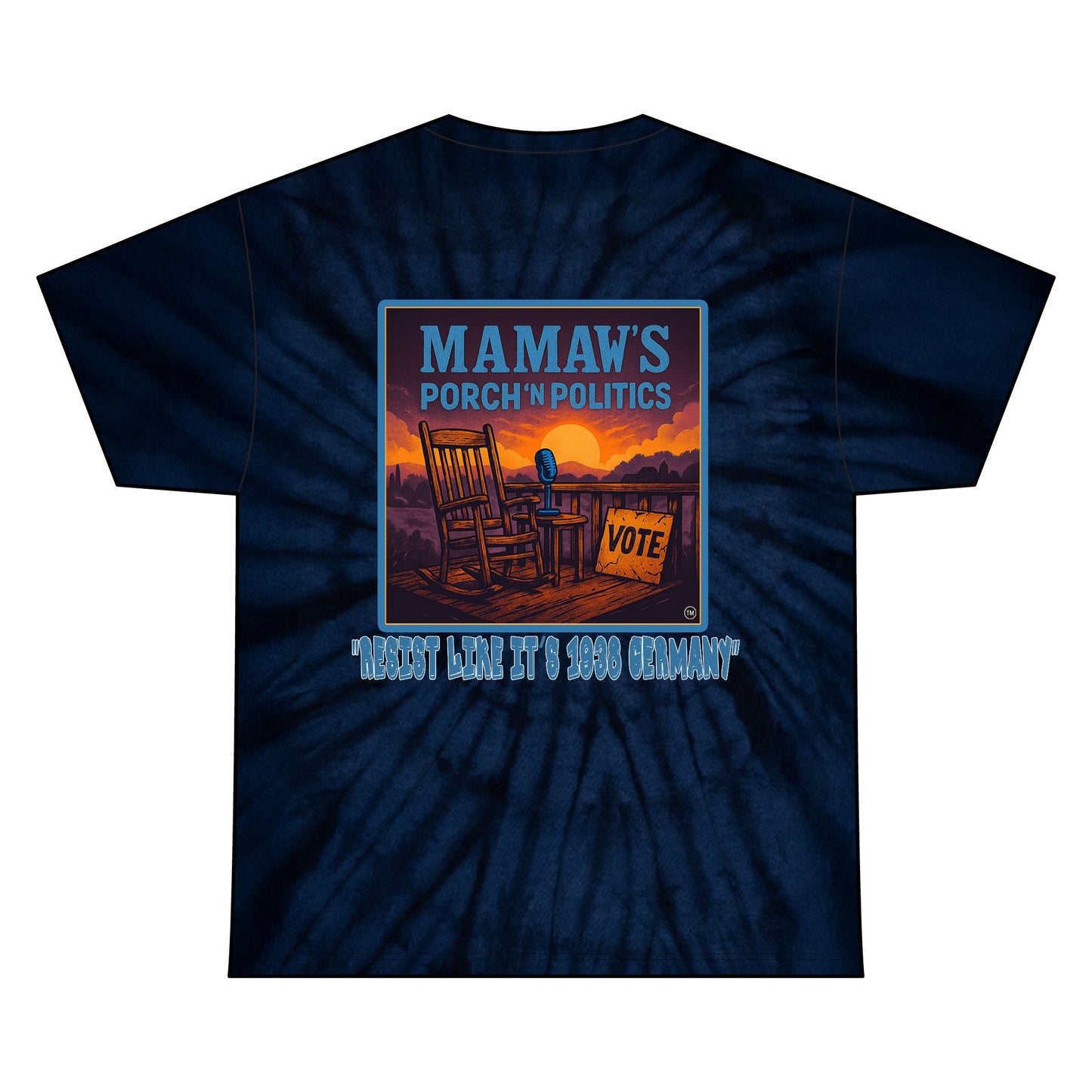 Mamaw's Porch & Politics - Resist like it's 1938 Germany Tie Dye T-Shirt