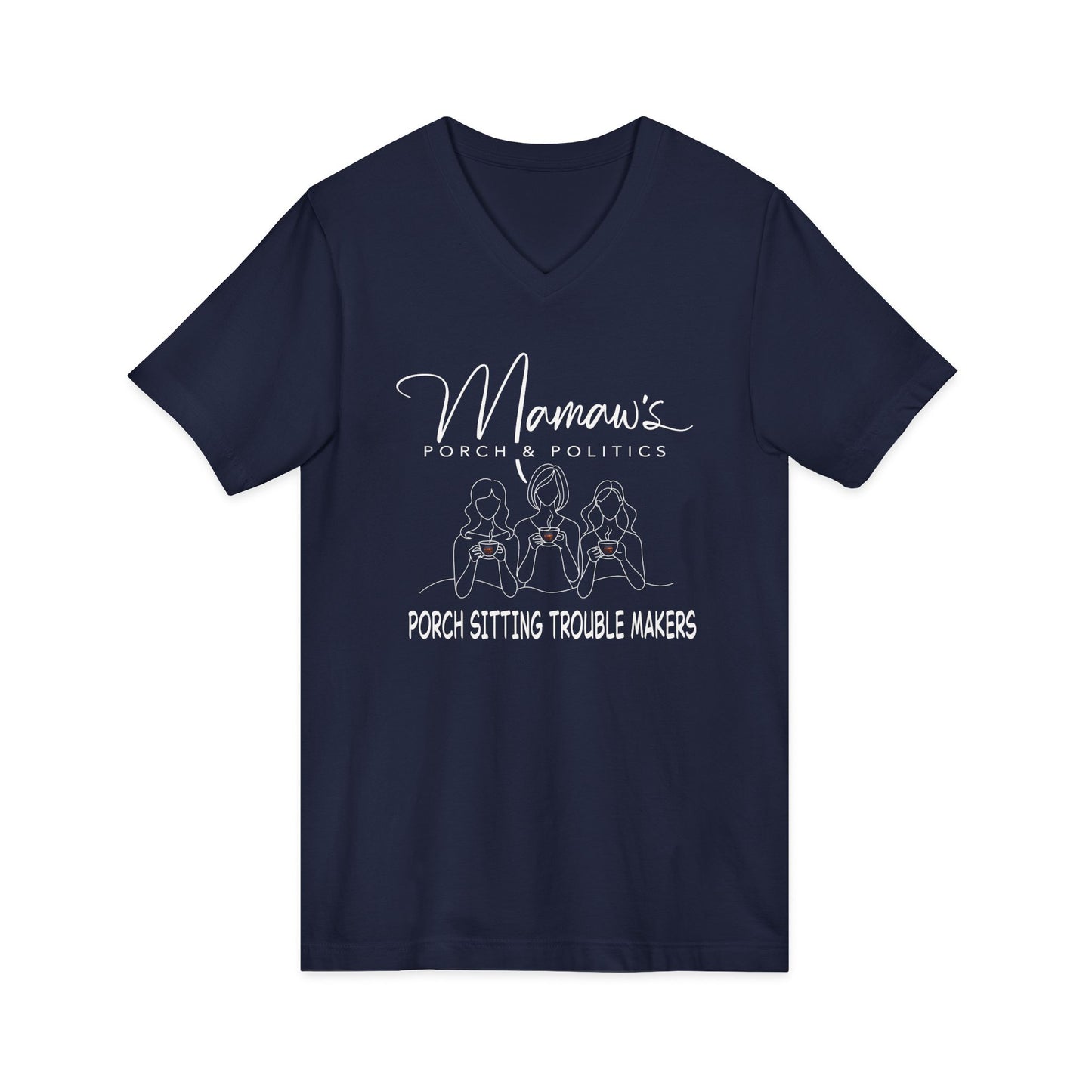 Mama's Porch Sitting Trouble Makers V-Neck Tee