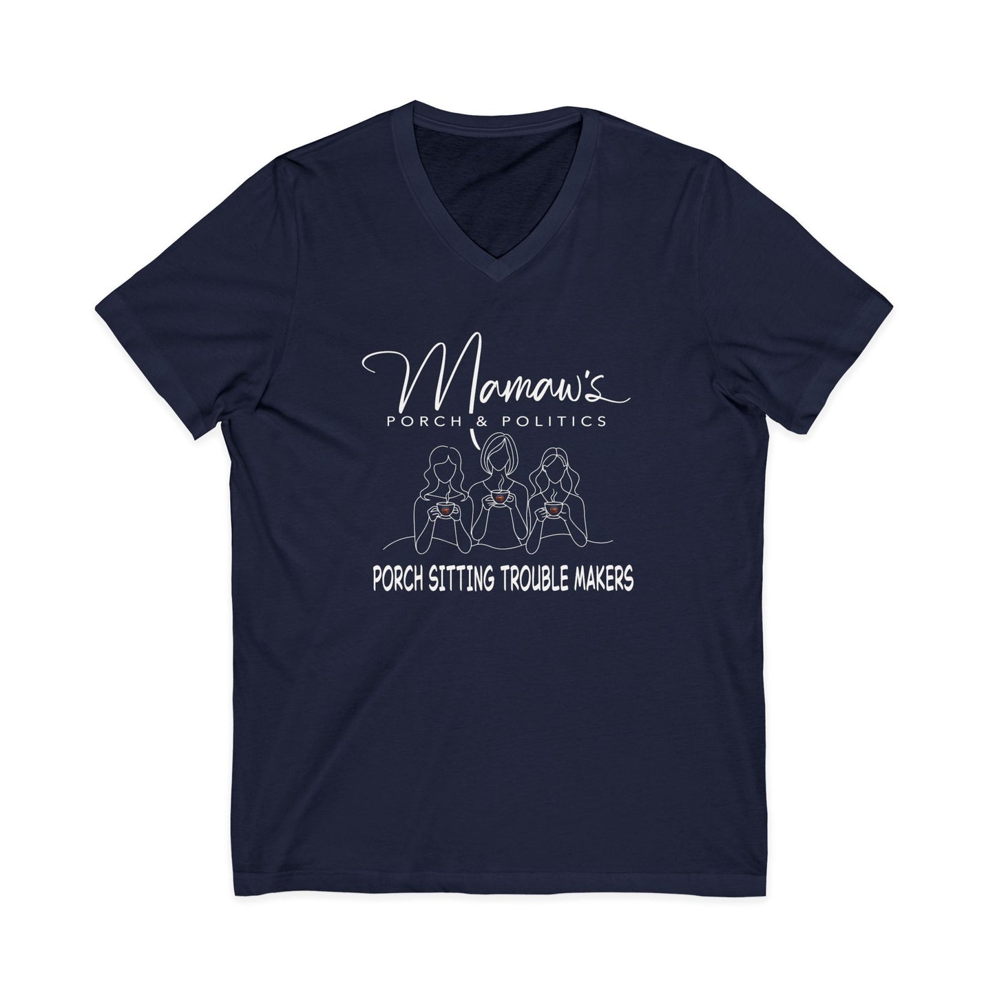 Mama's Porch Sitting Trouble Makers V-Neck Tee