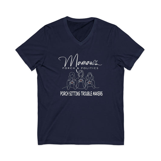 Mama's Porch Sitting Trouble Makers V-Neck Tee