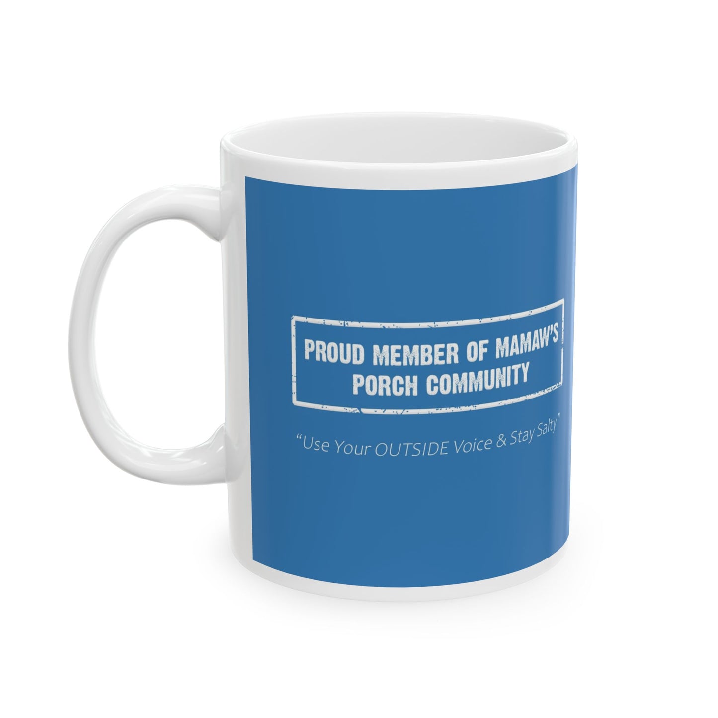 Mamaw's Porch Mug - Proud Member of Mamaw's Porch Community