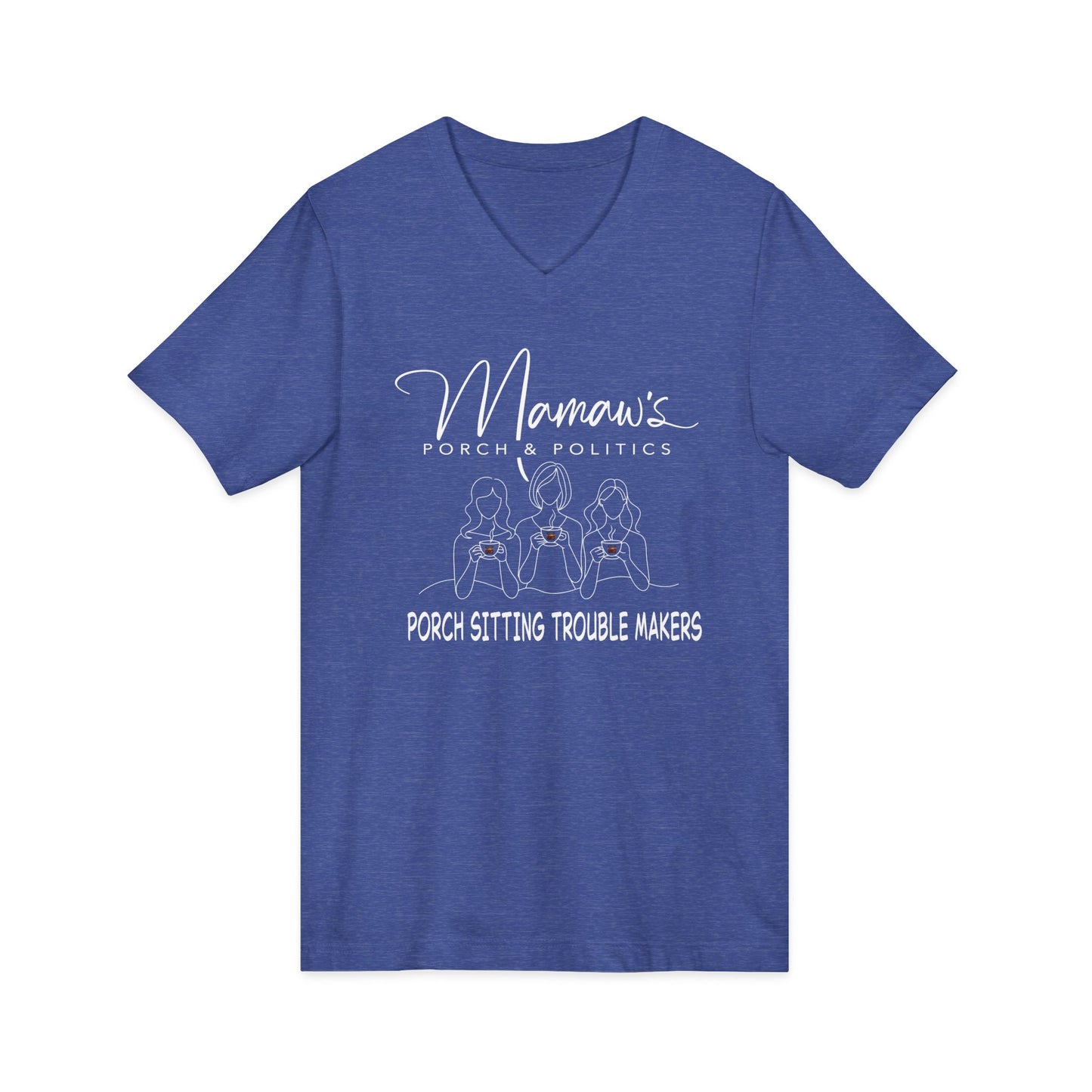 Mama's Porch Sitting Trouble Makers V-Neck Tee