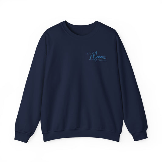 Mamaw's Porch N' Politics (front pocket) "You can't make this sh$t up" (back) unisex heavy blend crewneck sweatshirt
