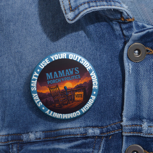 Porch Politics Pin Button — "Mamaw's Porch 'N Politics" Voter Pride Badge