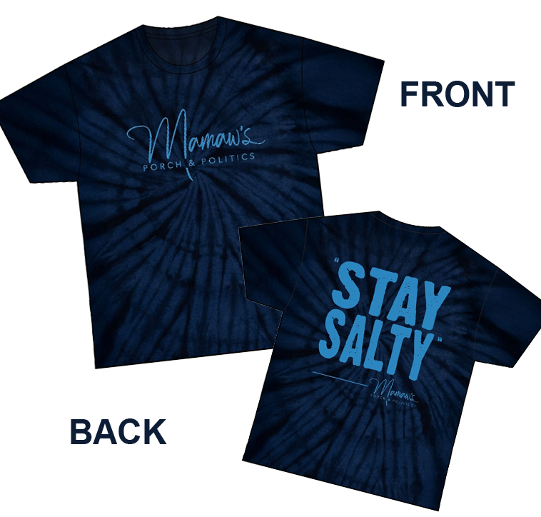 "Stay Salty" Mamaw's Porch N' Politics Navy Tie Dye Graphic Tee, Unisex Cotton Shirt